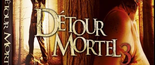CONCOURS - DETOUR MORTEL 3 Des DVDs de DETOUR MORTEL 3 à gagner