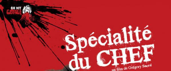 SPECIALITE DU CHEF DVD NEWS - SPECIALITE DU CHEF arrive chez Oh My Gore Distribution