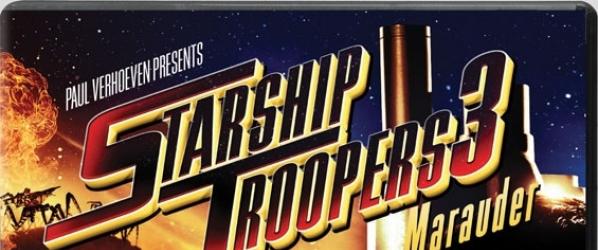 STARSHIP TROOPERS 3 MARAUDER DVD NEWS - STARSHIP TROOPERS 3 en Z1 le 5 août