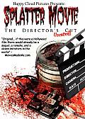 SPLATTER MOVIE THE DIRECTOR-S CUT DVD NEWS - SRS DVD presents SPLATTER MOVIE
