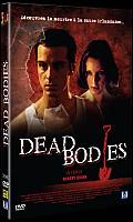 DEAD BODIES DVD NEWS - DEAD BODIES chez WE Prod