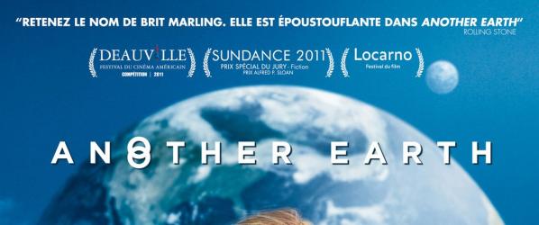 CRITIQUES - ANOTHER EARTH Avant-première ANOTHER EARTH de Mike Cahill