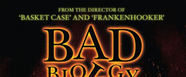 SEX ADDICT Exclusif Les premières images de BAD BIOLOGY le nouveau film de Frank Henenlotter
