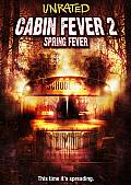 CABIN FEVER 2 SPRING FEVER Une affiche pour CABIN FEVER 2