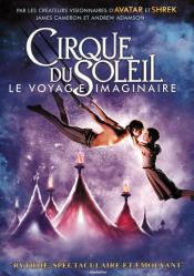 Cirque du Soleil le voyage imaginaire