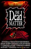 The Dead Matter