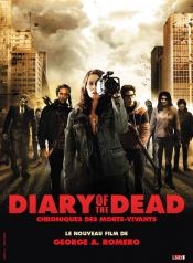 DIARY OF THE DEAD - CHRONIQUE DES MORTS VIVANTS DIARY OF THE DEAD - Final movie poster