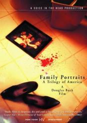 Family Portraits  A Trilogy of America