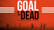 MEDIA - GOAL OF THE DEAD La première bande-annonce