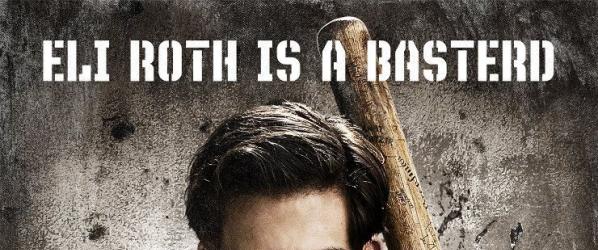 INGLOURIOUS BASTERDS Eli Roth est aussi un bâtard