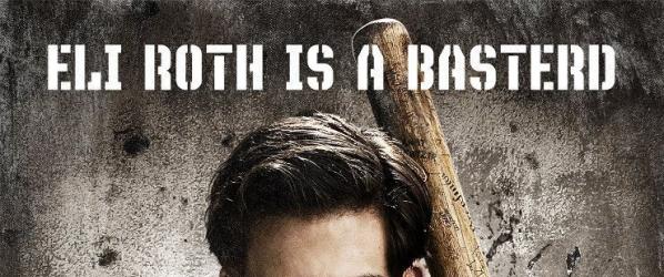 INGLOURIOUS BASTERDS Eli Roth est aussi un bâtard 