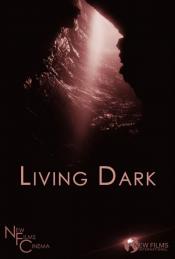 Living Dark The Story of Ted the Caver