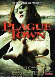 PLAGUE TOWN CRITIQUES - PLAGUE TOWN de David Gregory