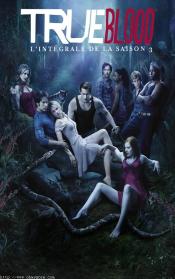 CRITIQUES - TRUE BLOOD TRUE BLOOD saison 3 créée par Alan Ball