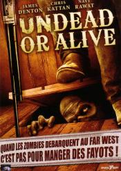 UNDEAD OR ALIVE OMG NEWS - Avant première - Critique UNDEAD OR ALIVE