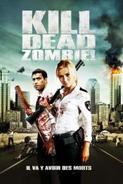 CRITIQUES - KILL DEAD ZOMBIE de Martijn Smits  Erwin van den Eshof