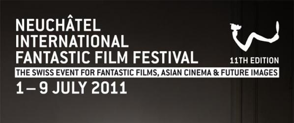 EVENTS - 11ème Festival International du Film Fantastique de Neuchatel NIFFF - 1-9 Juillet 2011