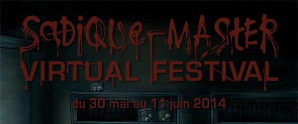 EVENTS - SADIQUE-MASTER VIRTUAL FESTIVAL Du 30 mai au 11 juin