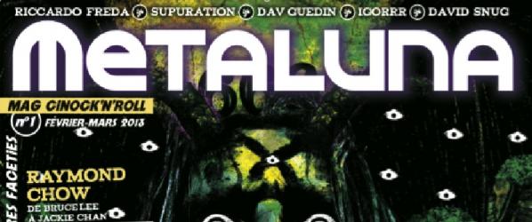 PRESSE - METALUNA Le magazine revient plus gros plus beau et dans une version cinocknroll