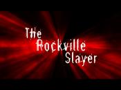 Rockville Slayer, The