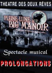 Pleine Lune Sur Big Manoir (Théatre)